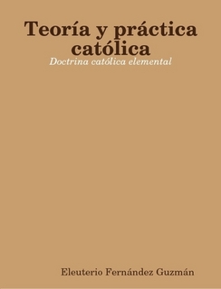 Teor�a y pr�ctica cat�lica